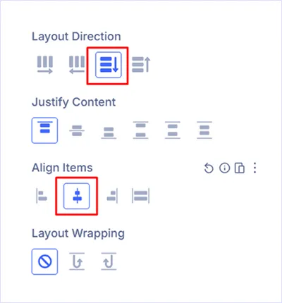 Set Layout Direction: Column and Align Items: Center
